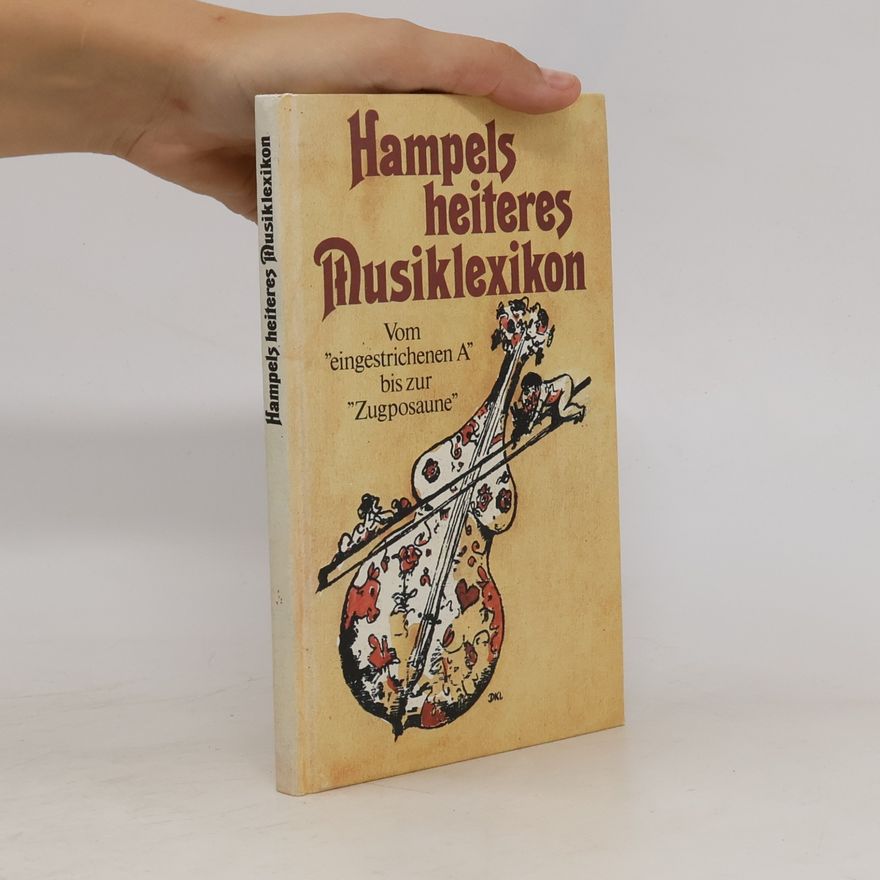 Helmut Hampel Hampels heiteres Musiklexikon
