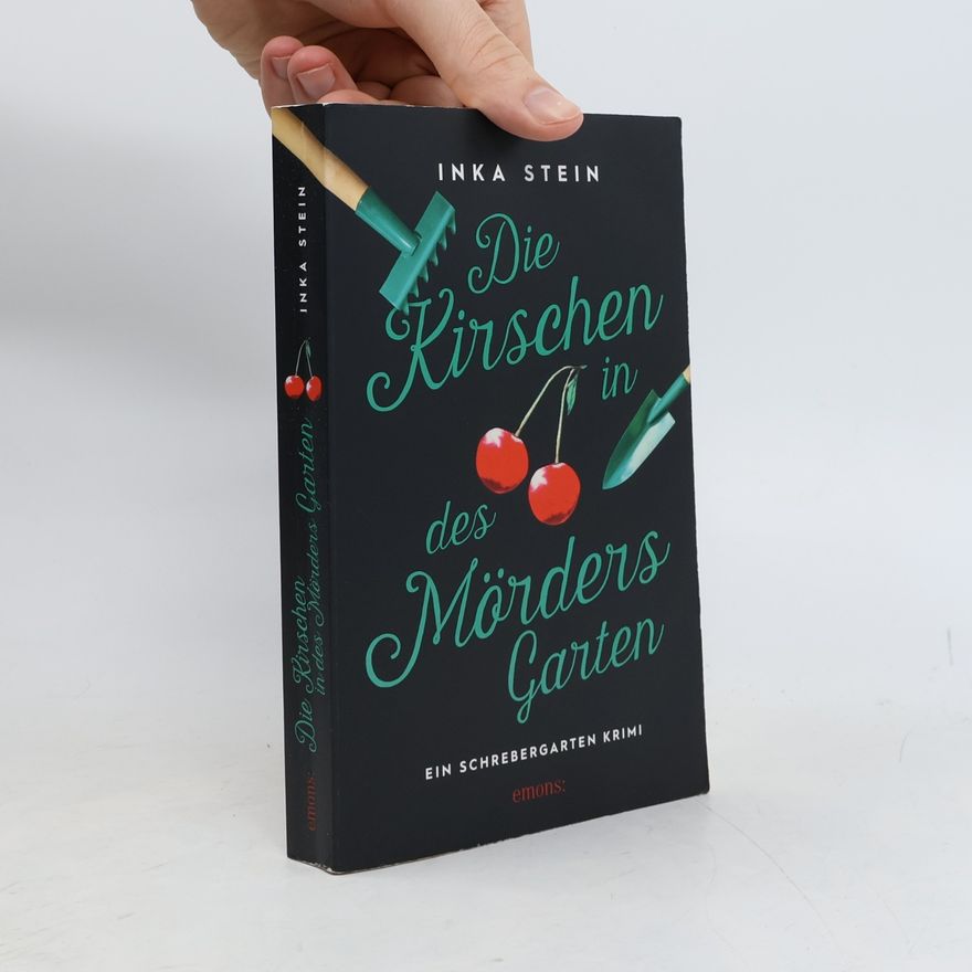 Inka Stein Die Kirschen in des Mörders Garten