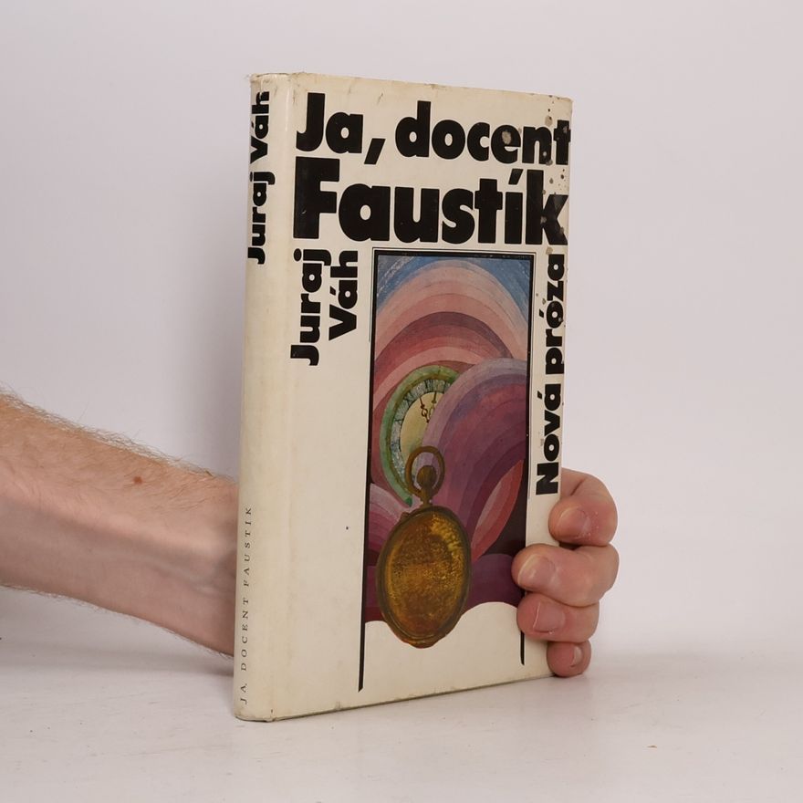 Juraj Váh Ja, docent Faustík