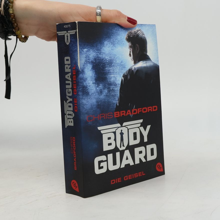 Chris Bradford Bodyguard. Die Geisel.