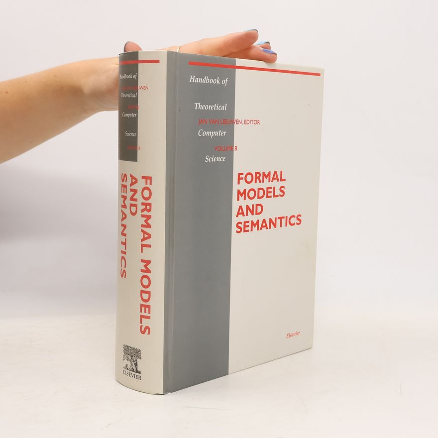 Jan van Leeuwen Handbook of Theoretical Computer Science - B: Formal Models and Semantics