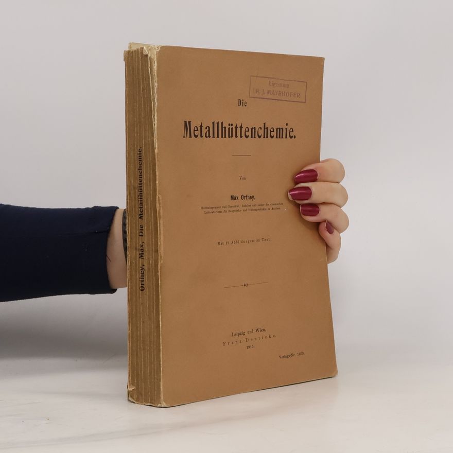Max Orthey Die Metallhüttenchemie