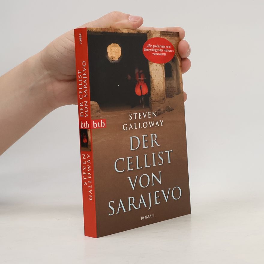 Steven Galloway Der Cellist von Sarajevo