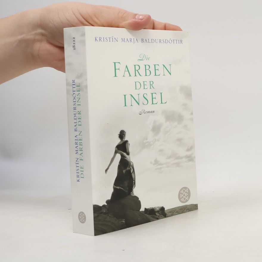 Kristín Marja Baldursdóttir Die Farben der Insel