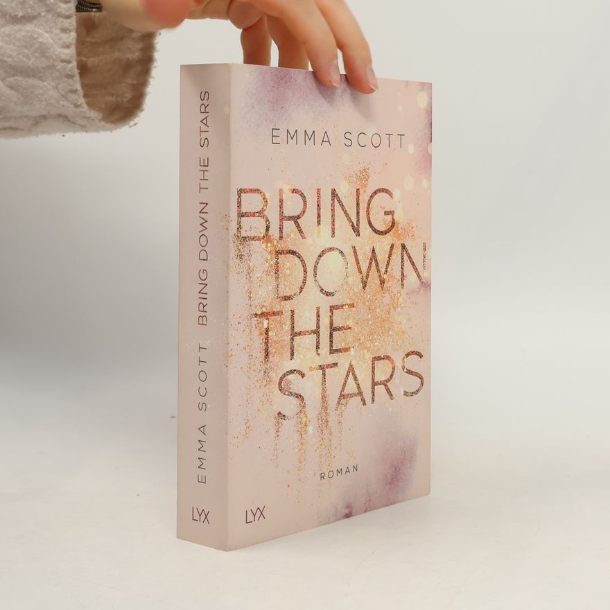 Emma Scott Bring Down The Stars