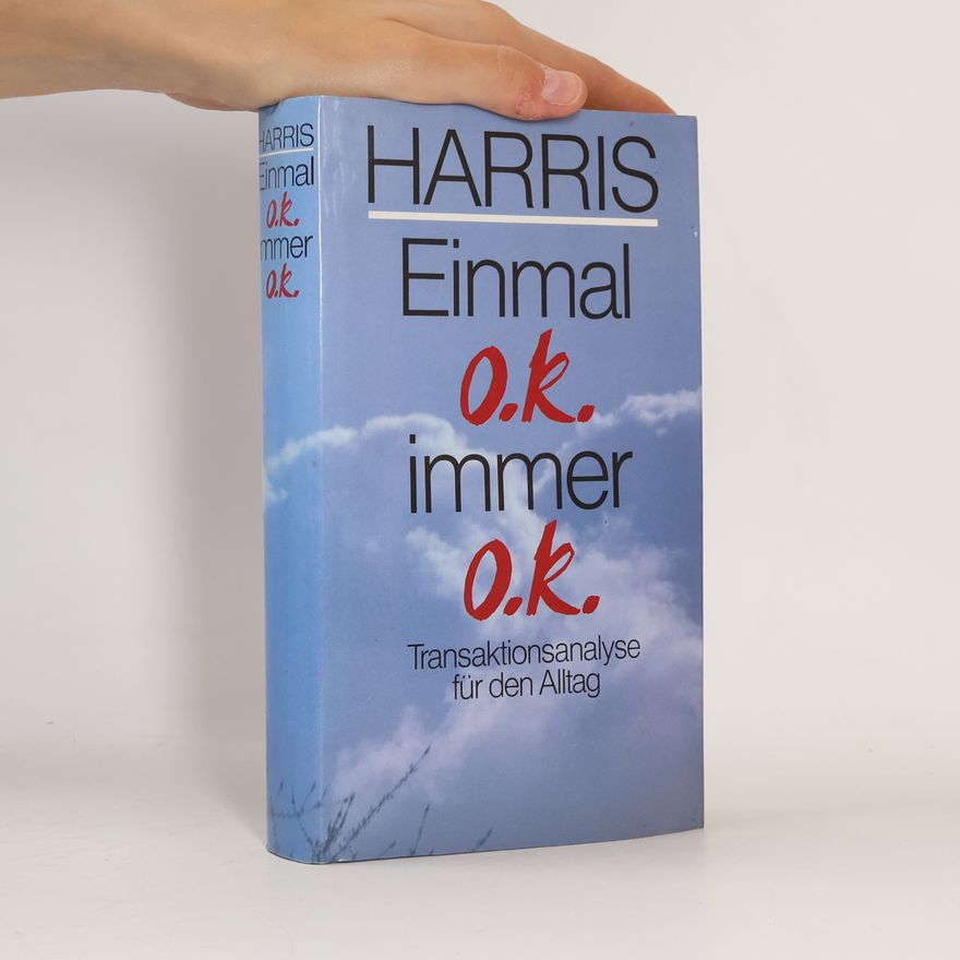 A Thomas Harris Einmal o.k. Immer o.k.