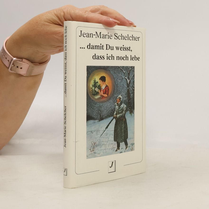 Jean-Marie Schelcher ... damit Du weisst, dass ich noch lebe