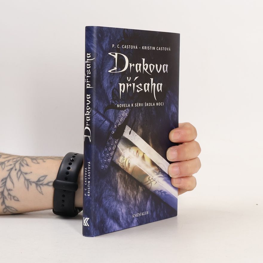 P. C. Cast Drakova přísaha. Škola noci 1