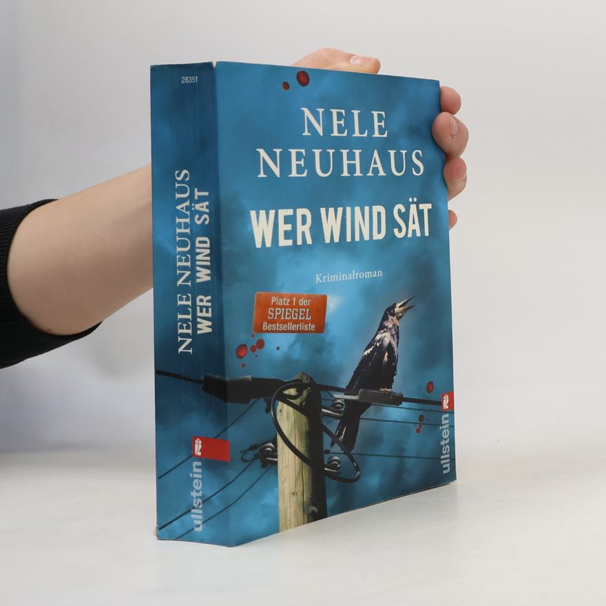 Nele Neuhaus Wer Wind sät : Kriminalroman