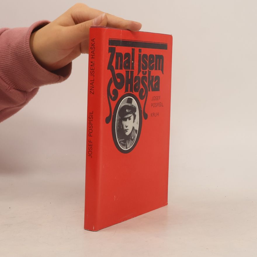 Josef Pospíšil Znal jsem Haška