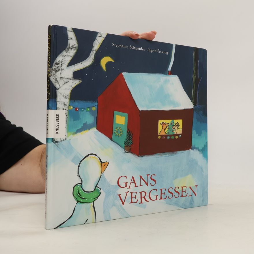 Stephanie Schneider Gans vergessen