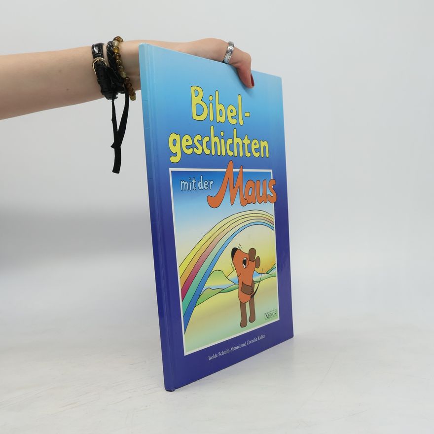Isolde Schmitt-Menzel Bibelgeschichten mit der Maus