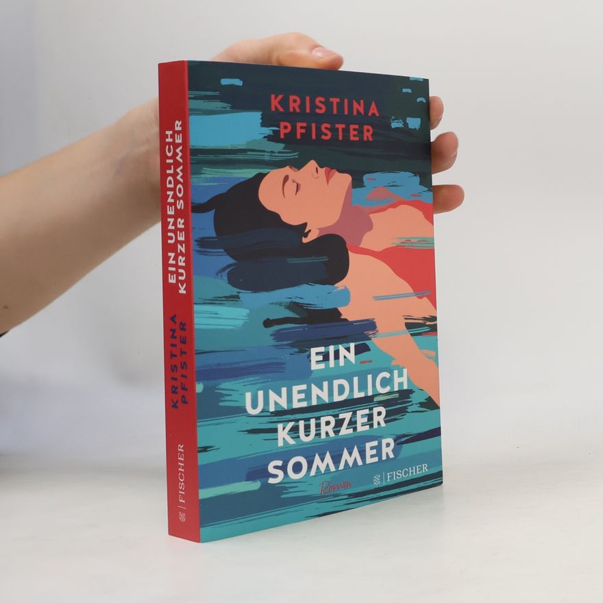 Kristina Pfister Ein unendlich kurzer Sommer