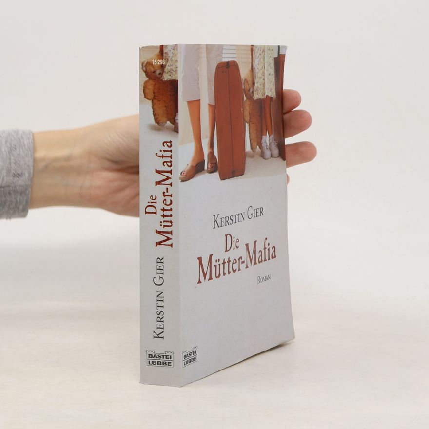 Kerstin Gier Die Mütter-Mafia
