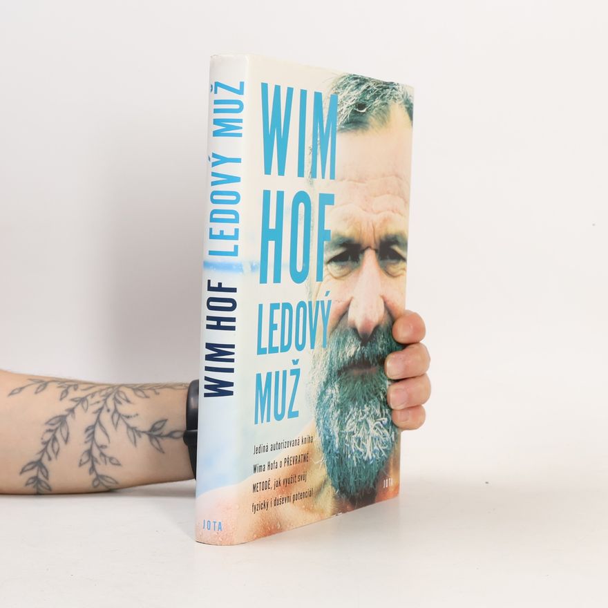 Wim Hof Wim Hof. Ledový muž