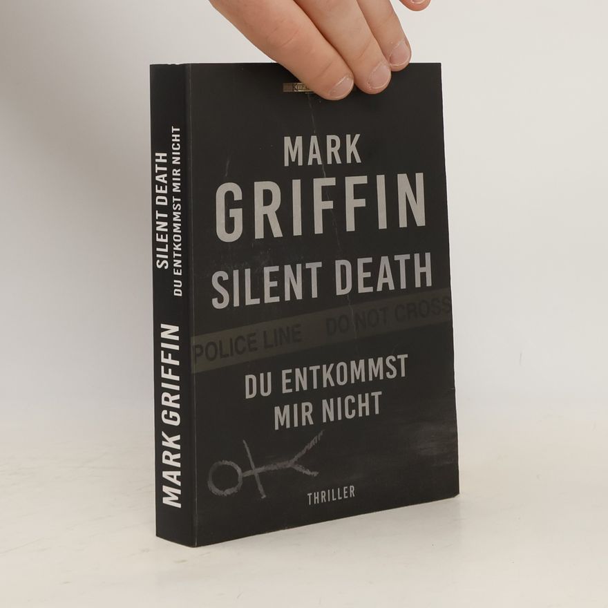 Mark Griffin Silent Death. Du entkommst mir nicht