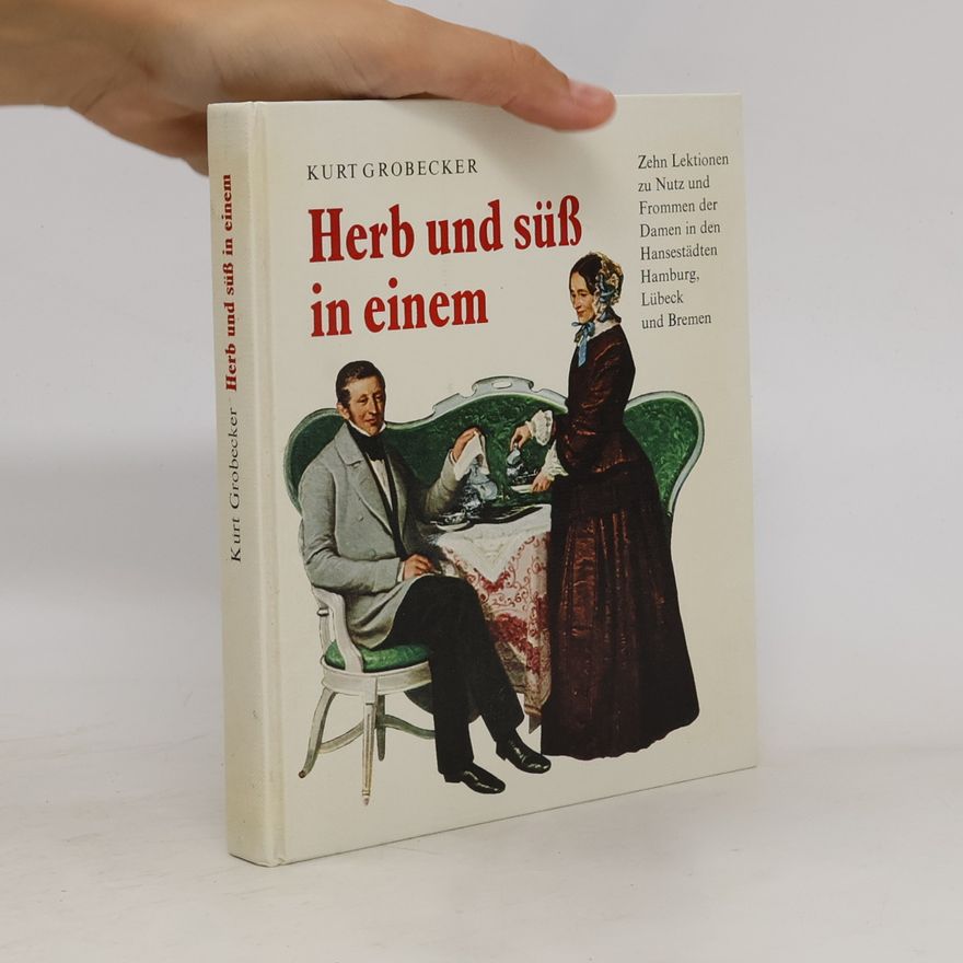 Kurt Grobecker Herb und süss in einem