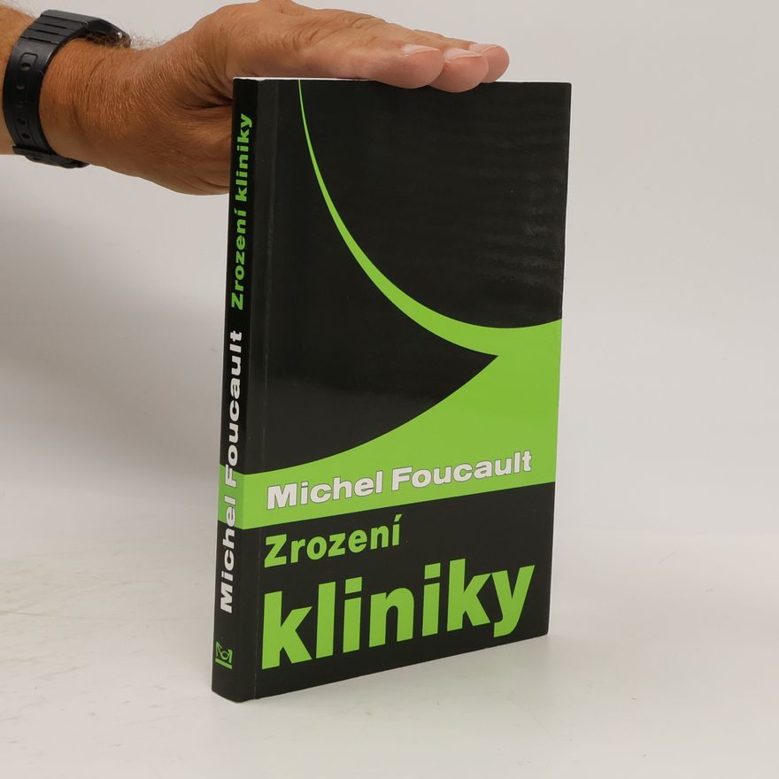 Michel Foucault Zrození kliniky