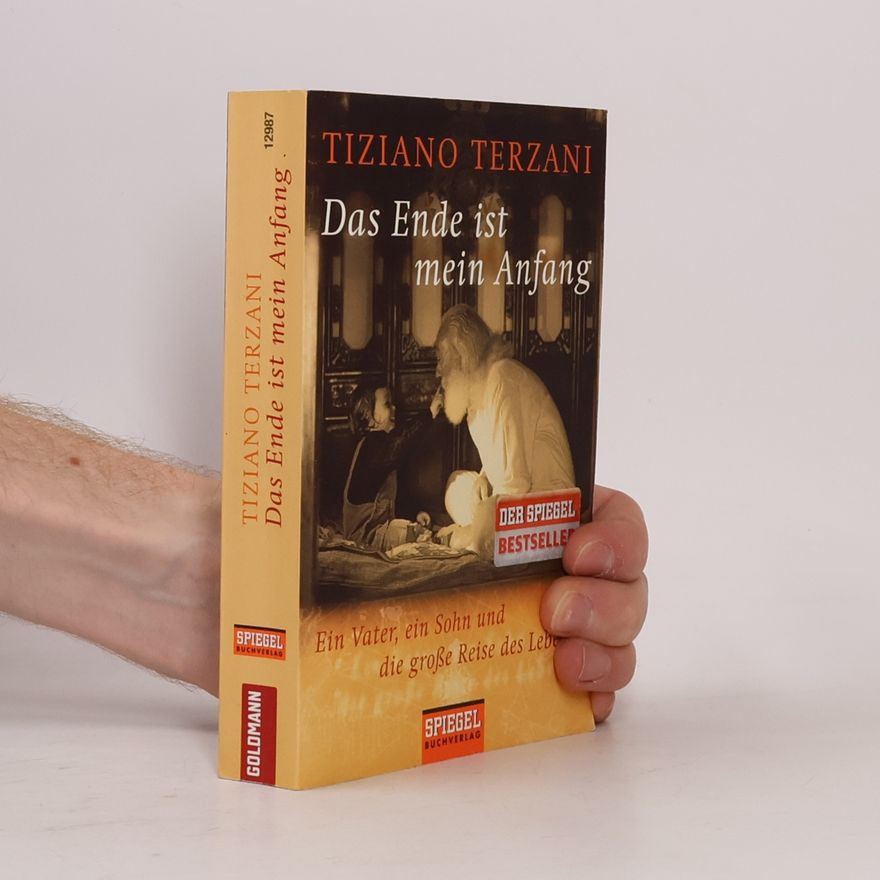 Tiziano Terzani Das Ende ist mein Anfang