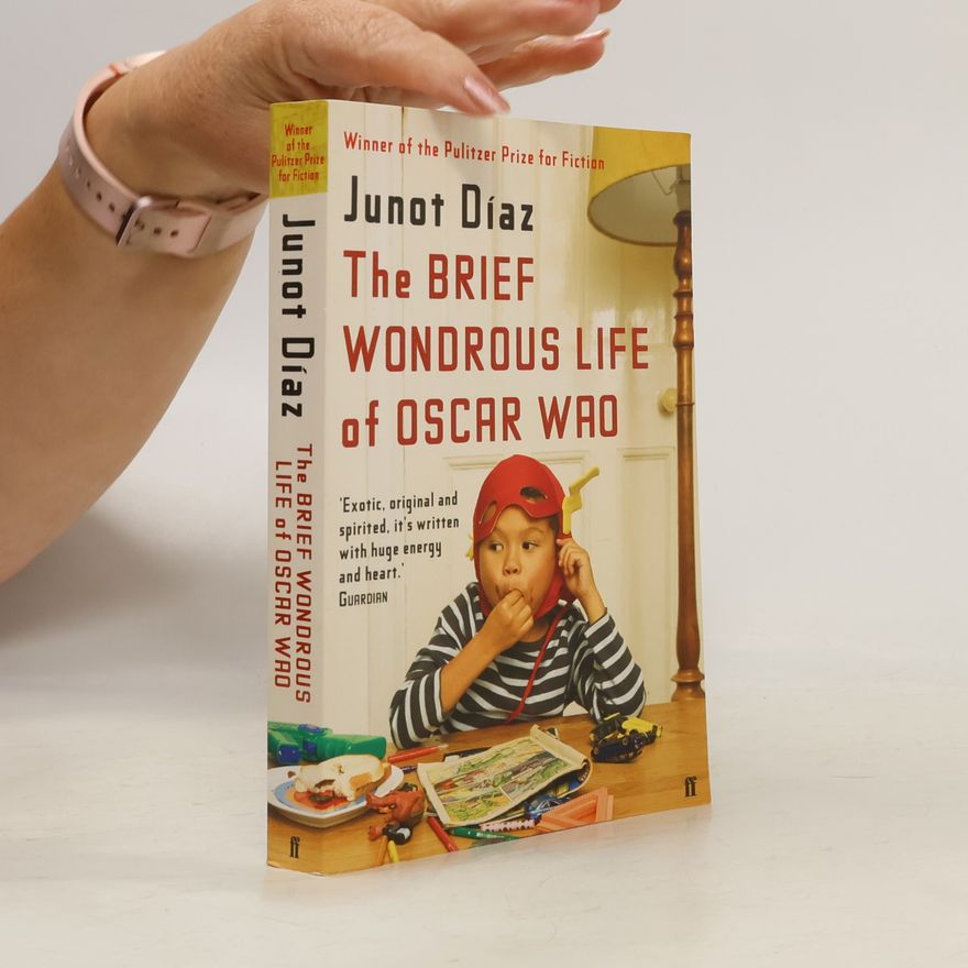 Junot Díaz The brief wondrous life of Oscar Wao