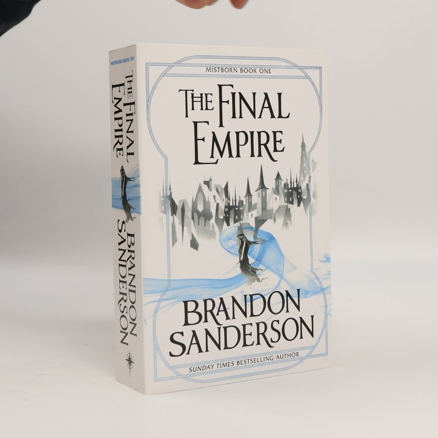 Brandon Sanderson The final empire : Mistborn book one