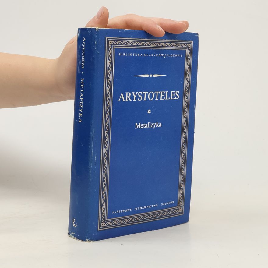 Aristotelés Biblioteka Klasyków Filozofii: Arystoteles - Metafizyka
