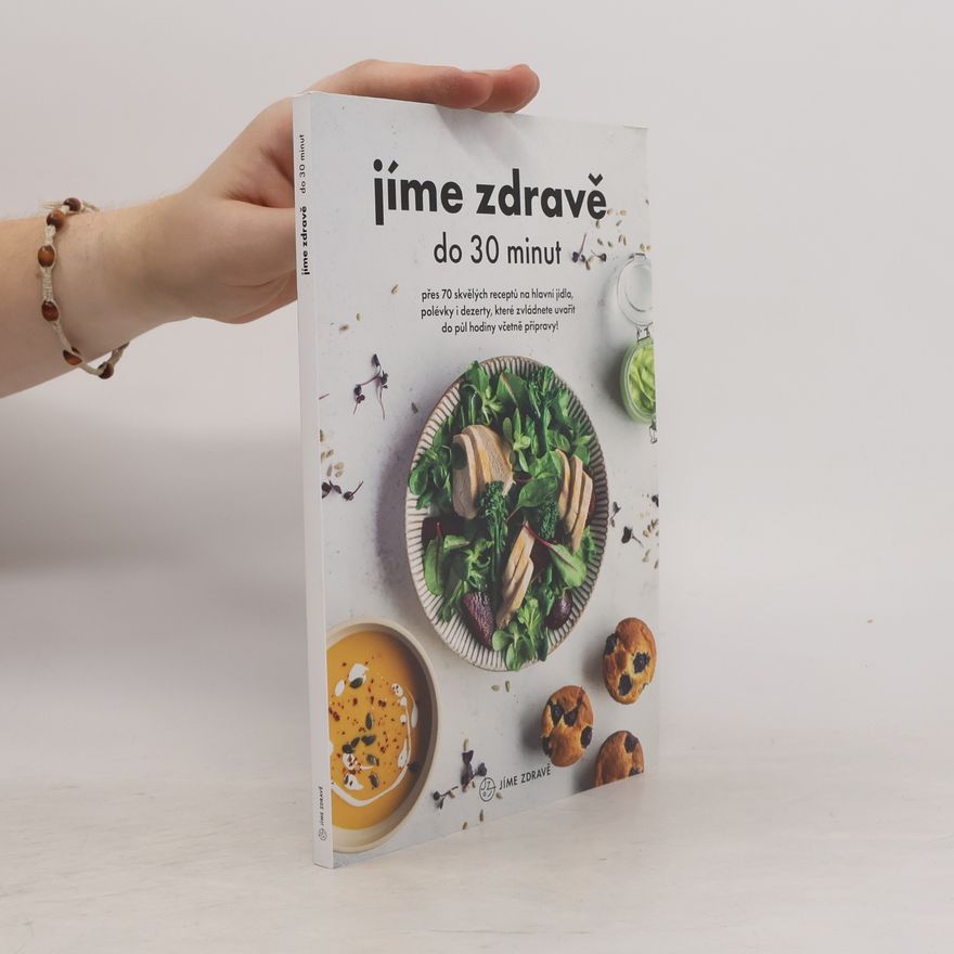Collectif d'auteurs Jíme zdravě do 30 minut