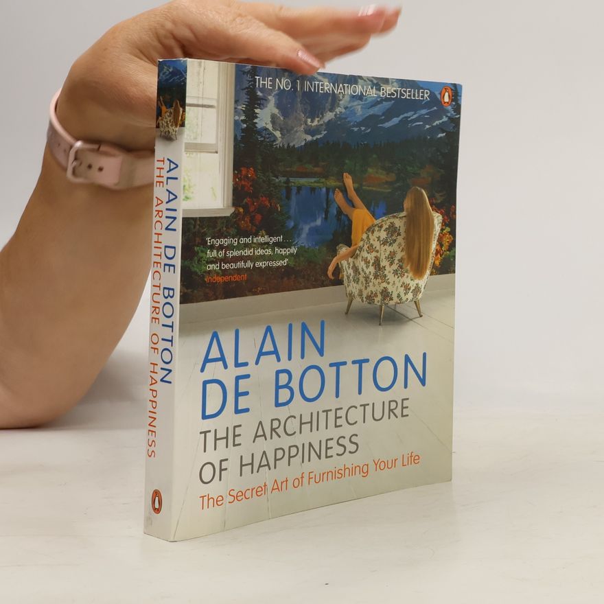 Alain de Botton The Architecture of Happiness
