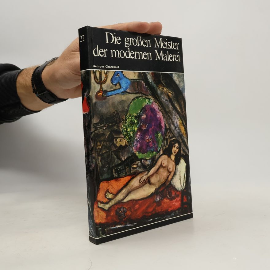 Georges Charensol Die großem Meister der modernen Malerei