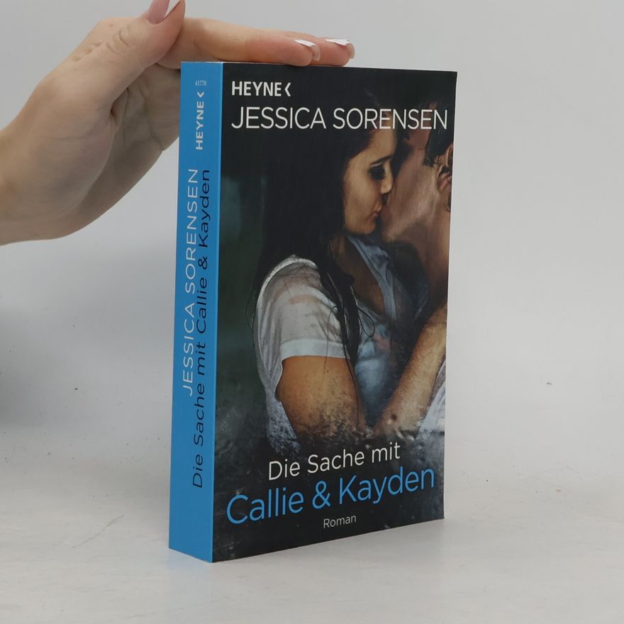 Jessica Sorensen Die Sache mit Callie & Kayden
