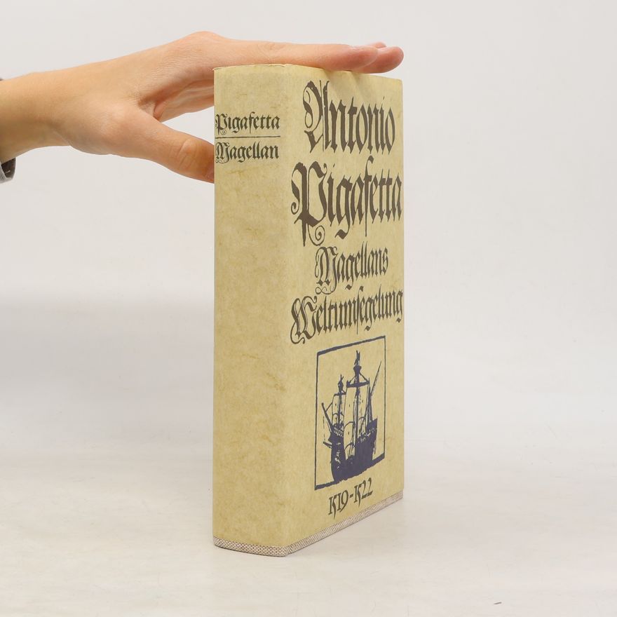 Antonio Pigafetta Magellan Weltumsegelung