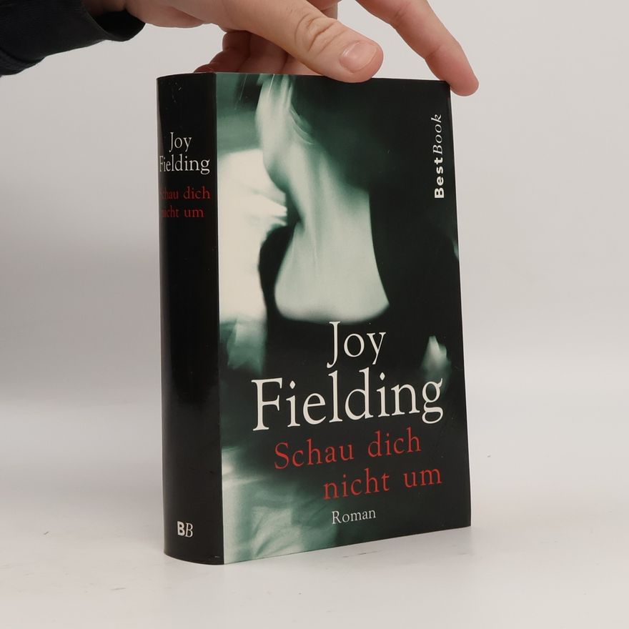 Joy Fielding Schau dich nicht um