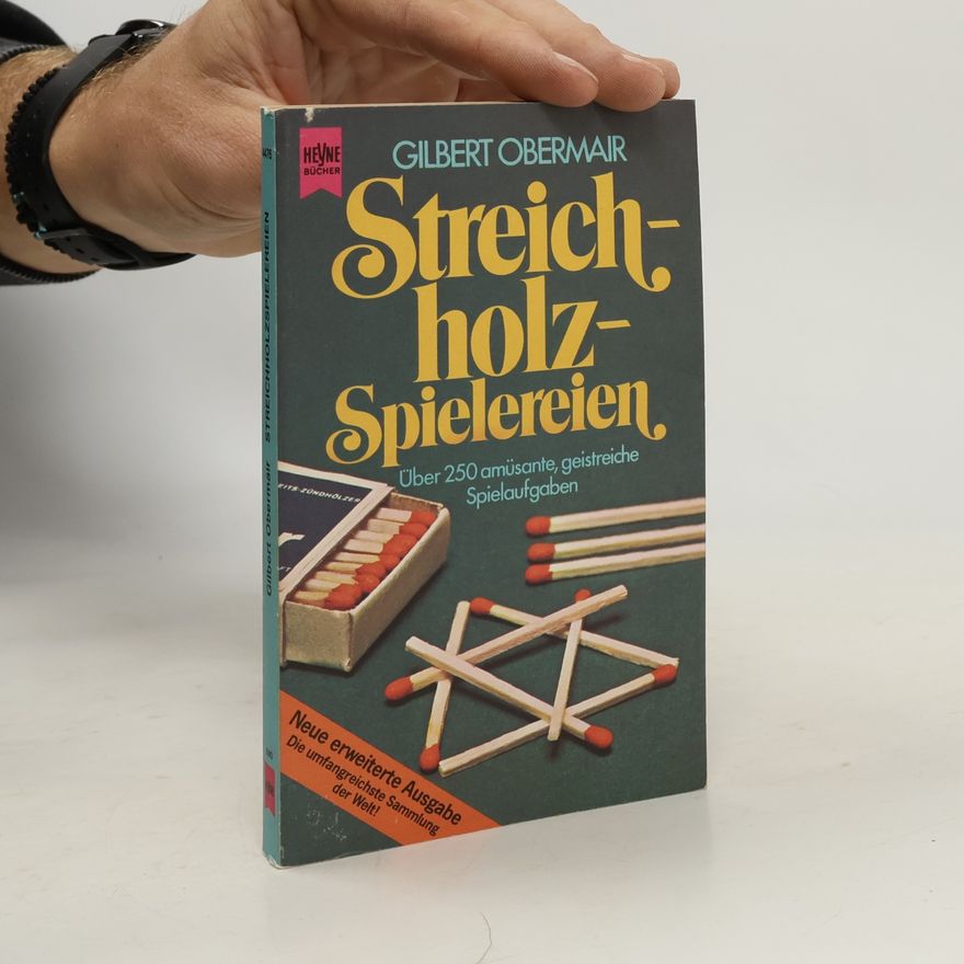 Gilbert Obermair Streichholzspielereien