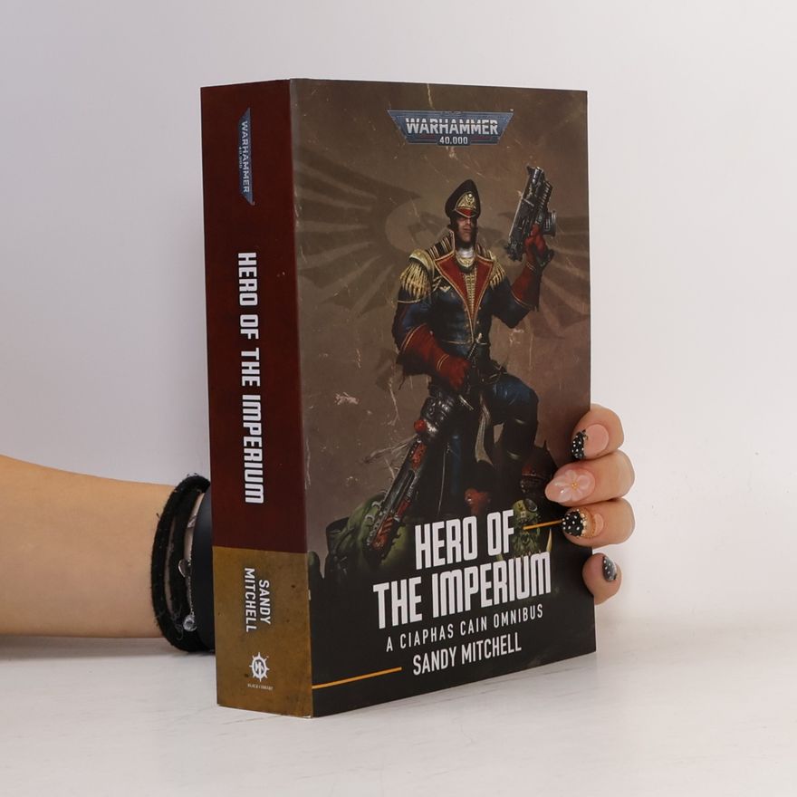 Sandy Mitchell Ciaphas Cain: Hero of the Imperium