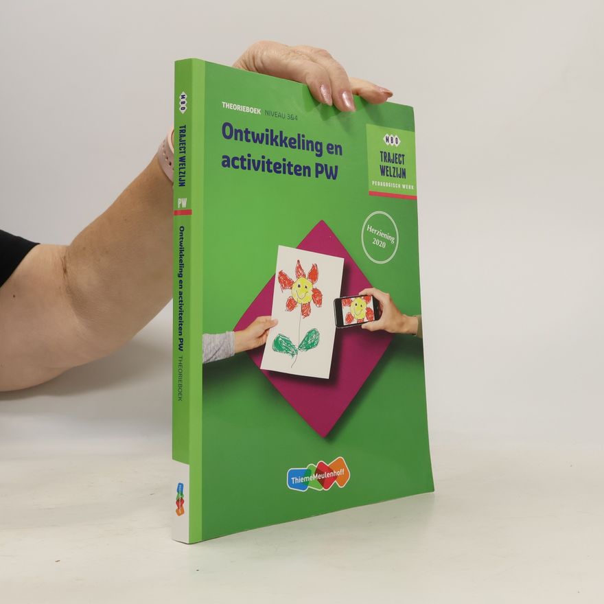 Various authors MBO Traject Welzijn: Pedagogisch Werk: Theorieboek (Niveau 3 & 4)
