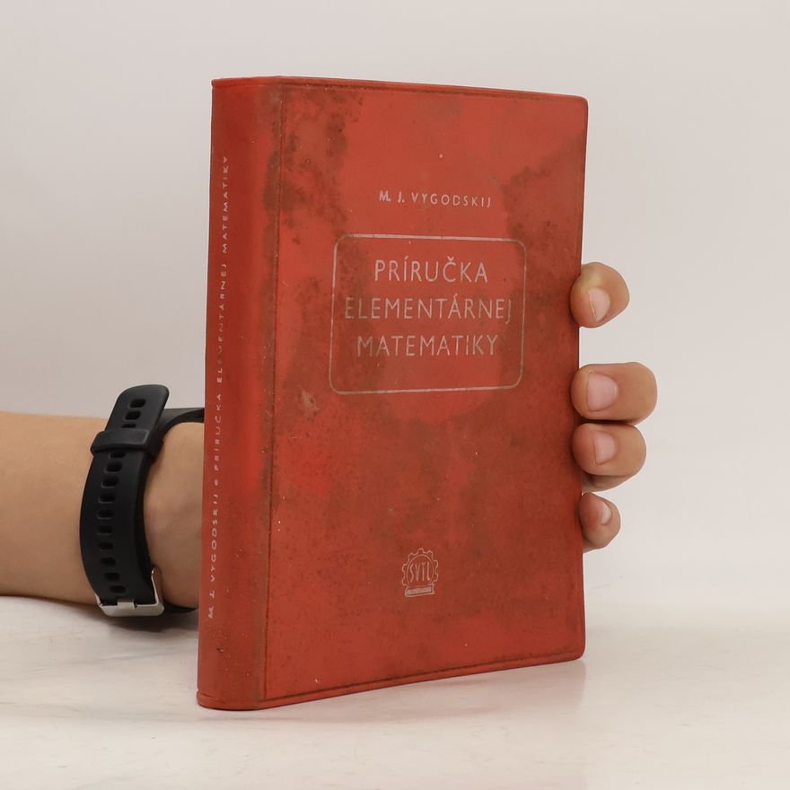 Mark Jakovlevič Vygodskij Príručka elementárnej matematiky