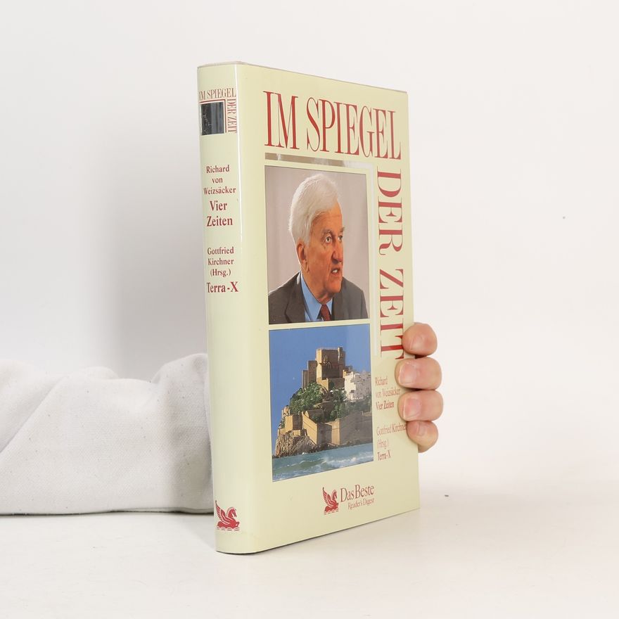 Richard von Weizsäcker Im Spiegel der Zeit. Vier Zeiten. Terra-X