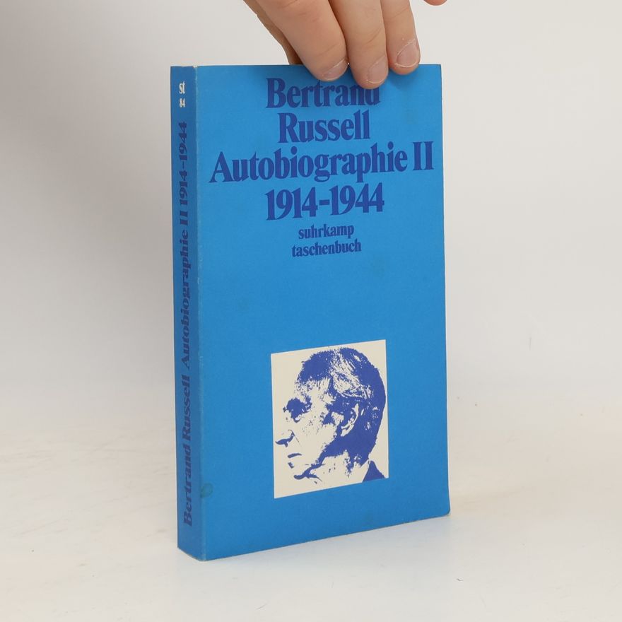 Russell, Bertrand Autobiographie II: 1914-1944. Aus dem Englischen von Julia Kirchner (suhrkamp taschenbuch)