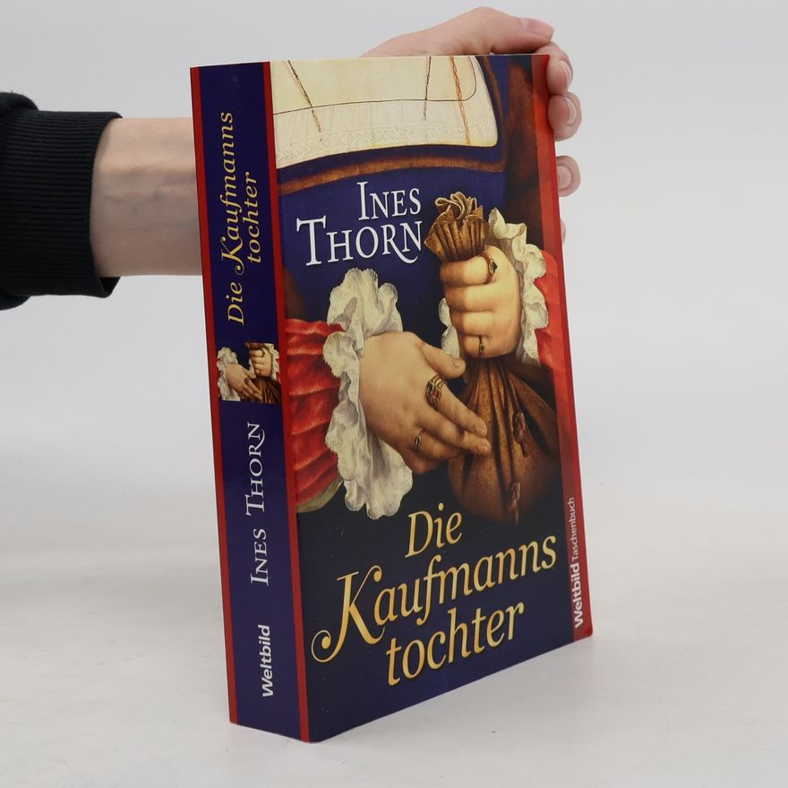 Ines Thorn Die Kaufmannstochter