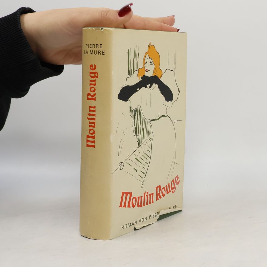 Pierre La Mure Moulin Rouge