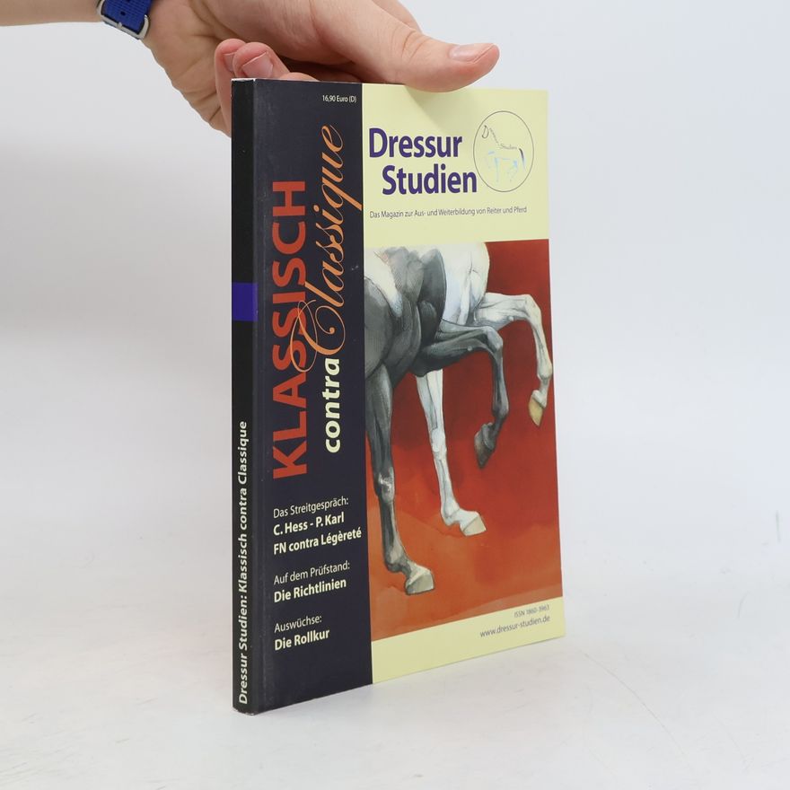 Autorenkollektiv Dressur Studien : Klassisch contra Classique