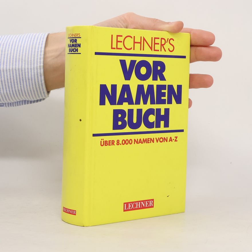 Autorenkollektiv Lechner's Vornamenbuch