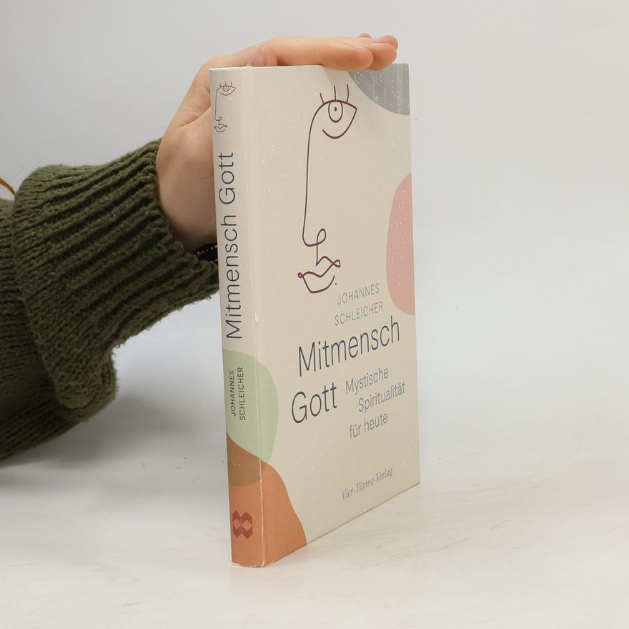 Johannes Schleicher Mitmensch Gott