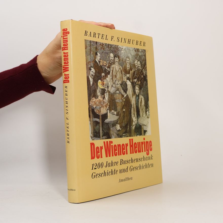 Bartel F. Sinhuber Der Wiener Heurige