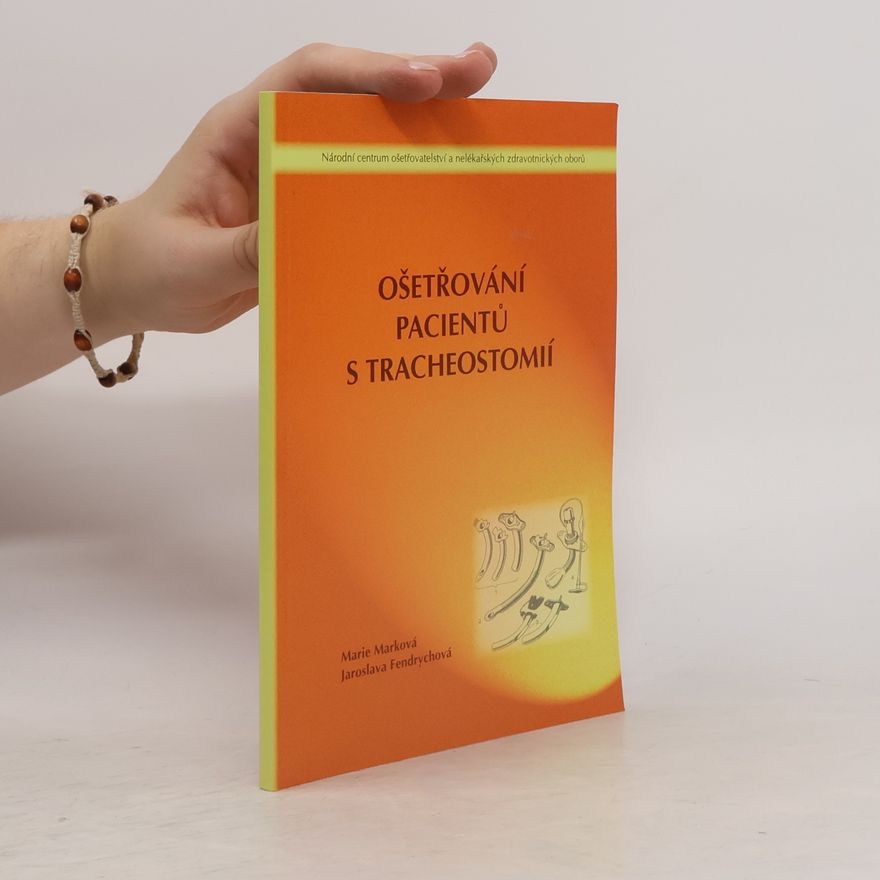 Jaroslava Fendrychová Ošetřování pacientů s tracheostomií