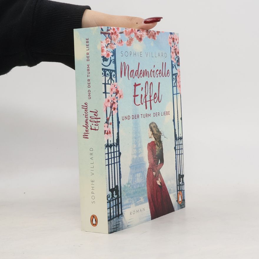 Sophie Villard Mademoiselle Eiffel und der Turm der Liebe