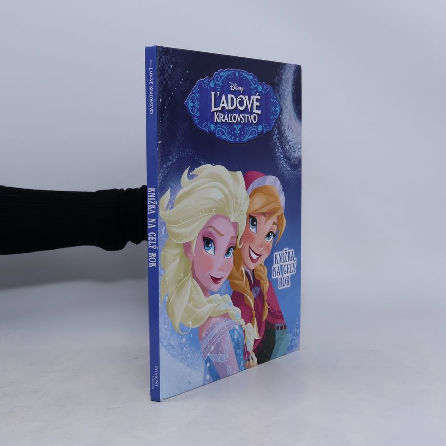 Walt Disney Ľadové kráľovstvo : knižka na celý rok