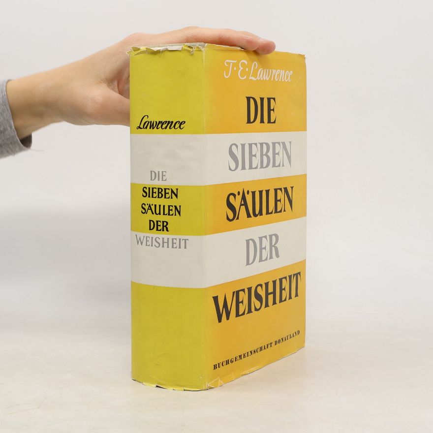 T. E. Lawrence Die Sieben Säulen der Weisheit