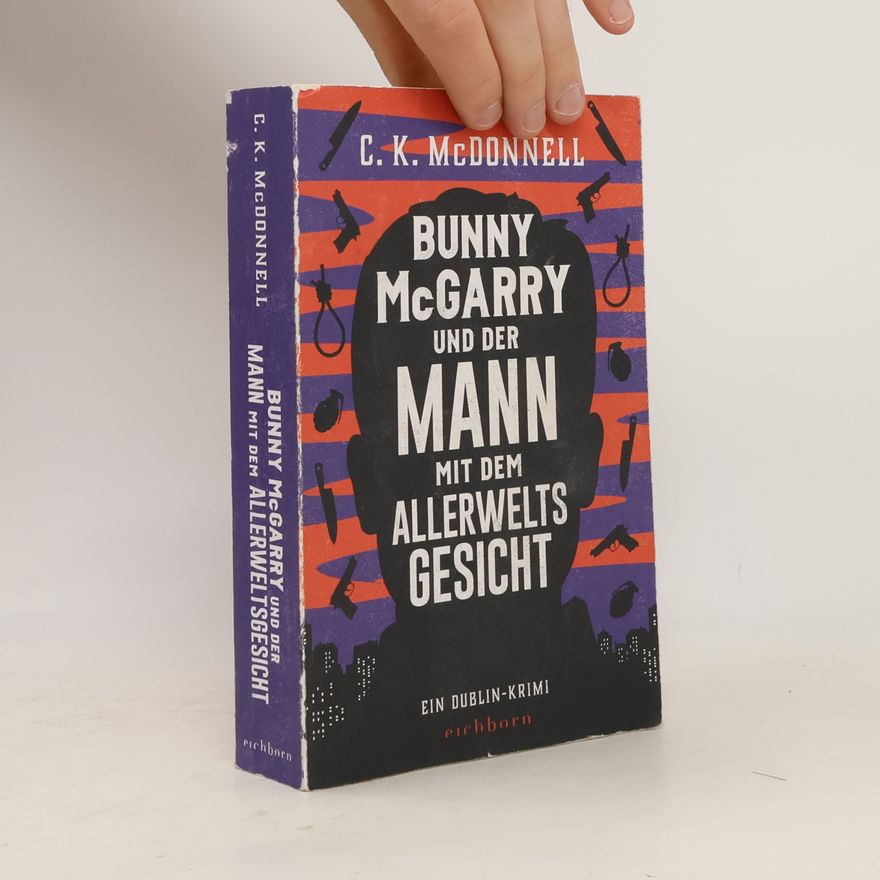 Caimh McDonnell Bunny McGarry und der Mann mit dem Allerweltsgesicht