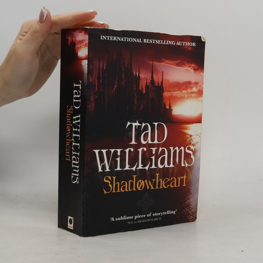 Tad Williams The Shadowmarch Sequence: Shadowheart